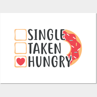 Single Taken Hungry Funny Doughnut Valentine's Day (Light Colors) Posters and Art